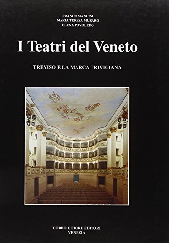 9788870860504: I teatri del Veneto. Treviso e la Marca trevigiana (Vol. 4)