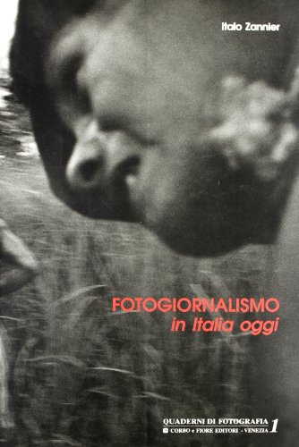 Fotogiornalismo in Italia oggi (Quaderni di fotografia) (Italian Edition) (9788870860580) by Federico Patellani
