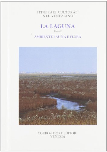 9788870860672: La laguna. Ambiente, fauna, flora (Vol. 1)
