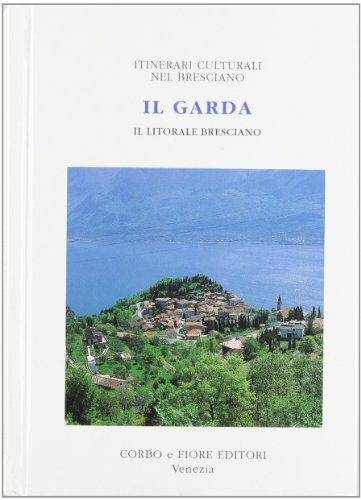 Stock image for Il Garda. Il litorale bresciano for sale by libreriauniversitaria.it