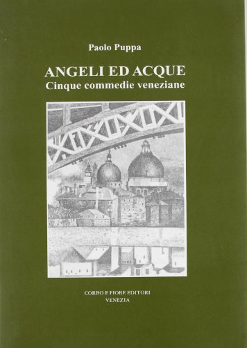 Stock image for Angeli ed acque. Cinque commedie veneziane for sale by libreriauniversitaria.it