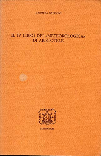 9788870880366: Il quarto libro dei Meteorologica di Aristotele (Elenchos)