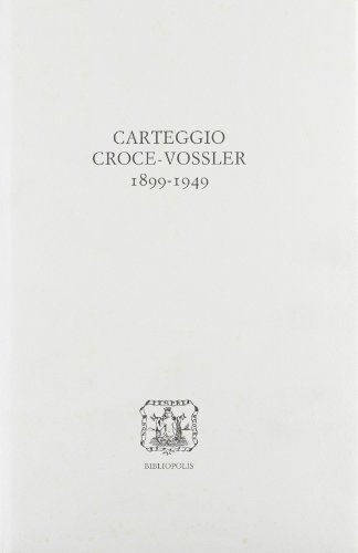 9788870882346: Carteggio Croce-Vossler, 1899-1949 (Scritti varii / Benedetto Croce) (Italian Edition)