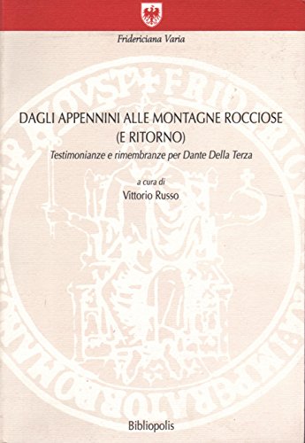 9788870883237: Dagli Appennini alle Montagne Rocciose (e ritorno). Testimonianze e rimembranze per Dante della terza