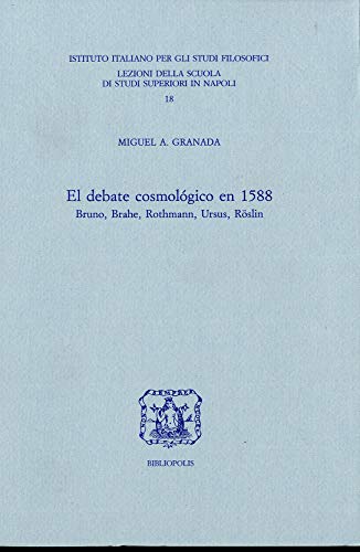 Beispielbild fr El Debate Cosmol gico En 1588. Bruno, Brahe, Rothmann, Ursus, R slin zum Verkauf von WorldofBooks