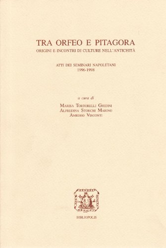 9788870883954: Tra Orfeo e Pitagora. Origini e incontri di culture nell'antichit (Fuori collana)