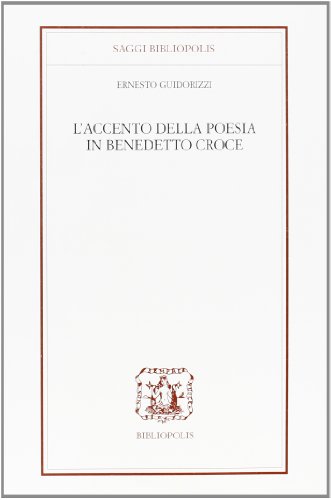 Beispielbild fr L accento della poesia in Benedetto Croce. zum Verkauf von FIRENZELIBRI SRL