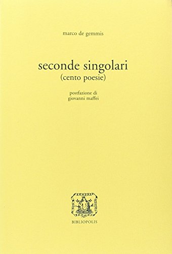 9788870885620: Seconde singolari (cento poesie) (Fuori collana)