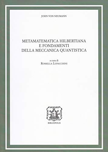 Beispielbild fr Metamatematica hilbertiana e fondamenti della meccanica quantistica zum Verkauf von Ammareal