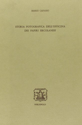 Stock image for Storia fotografica dell'officina dei papiri ercolanesi for sale by Michener & Rutledge Booksellers, Inc.