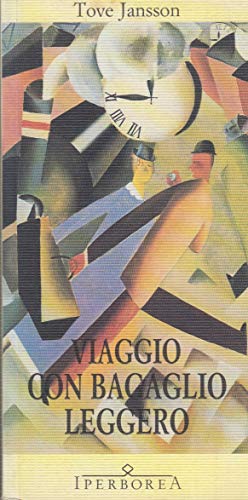 Viaggio con bagaglio leggero (9788870910445) by Tove Jansson