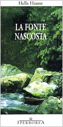 La fonte nascosta (9788870910674) by Haasse, Hella S.