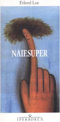 Naif. Super - Erlend Loe