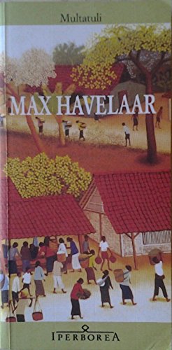 Beispielbild fr Max Havelaar ovvero Le aste del caff della Societ di Commercio Olandese zum Verkauf von Apeiron Book Service