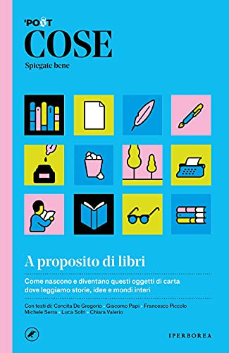 Stock image for Cose spiegate bene. A proposito di libri for sale by libreriauniversitaria.it