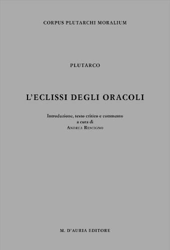 Stock image for L'eclissi degli oracoli (Corpus Plutarchi moralium) (Italian Edition) for sale by Zubal-Books, Since 1961