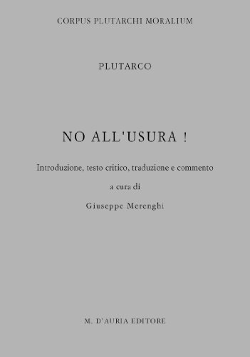 No all'usura (Corpus Plutarchi moralium) (Italian Edition) (9788870921236) by Gerardo Marenghi