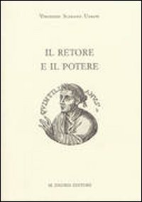 Stock image for IL RETORE E IL POTERE Progetto Formativo E Strategie Del Consenso Nell'institutio Oratoria for sale by Ancient World Books