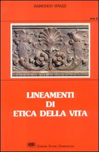 Lineamenti di etica della vita (Collana "Civis") (Italian Edition) (9788870940176) by Spiazzi, Raimondo