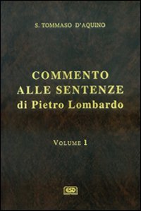 Commento alle sentenze di Pietro Lombardo e testo integrale di Pietro Lombardo (Italian Edition) (9788870943931) by Thomas