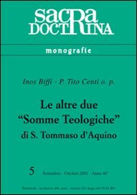 Beispielbild fr Le altre due 'Somme Teologiche' di S. Tommaso d'Aquino (Sacra Doctrina 5) zum Verkauf von Antiquariaat Schot