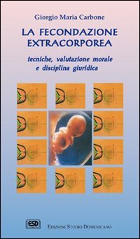 Beispielbild fr La fecondazione extracorporea. Tecniche, valutazione morale e disciplina giuridica (Strumenti) zum Verkauf von medimops