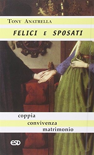 Beispielbild fr Felici e sposati. Coppia, convivenza e matrimonio (Segmenti) zum Verkauf von Buchpark