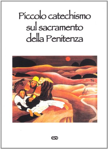 Beispielbild fr Piccolo catechismo sul sacramento della penitenza zum Verkauf von libreriauniversitaria.it