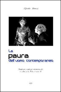 Beispielbild fr La paura dell`uomo contemporaneo. Ragione, ragione strumentale e cultura in Fides et ratio 47 zum Verkauf von Buchpark