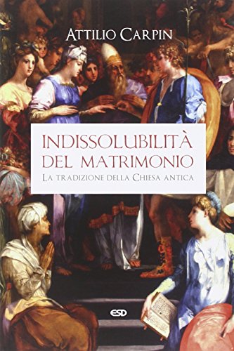 9788870948820: Indissolubilit del matrimonio. La tradizione della Chiesa antica (Teologia)