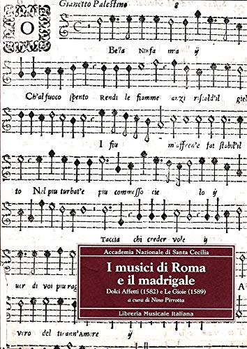9788870960891: I musici di Roma e il madrigale. Dolci affetti (1582) e Le gioie (1589)