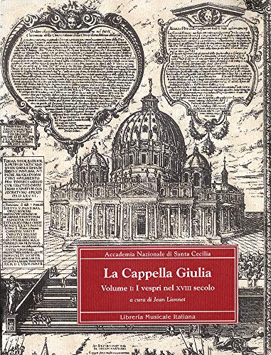 9788870961201: La Cappella Giulia. Vol. I: I Vespri nel XVIII secolo: Vol. 1