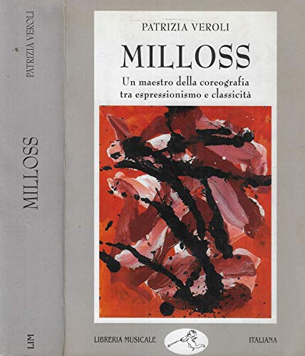 Milloss: Un maestro della coreografia tra espressionismo e classicitaÌ€ (Musica ragionata) (Italian Edition) (9788870961744) by Veroli, Patrizia