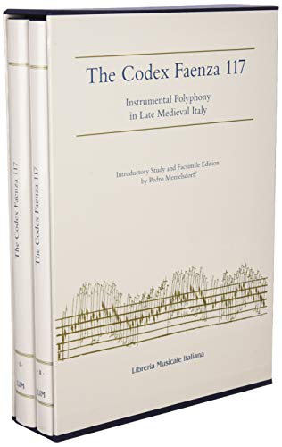 9788870967012: The codex Faenza 117. Instrumental polyphony in late medieval Italy. Ediz. facsimile