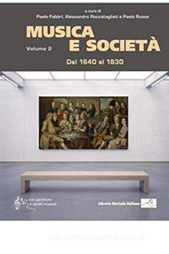 9788870969764: Musica e società. Dal 1640 al 1830 (Vol. 2)