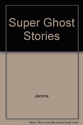 Super Ghost Stories (9788871002002) by Jerome