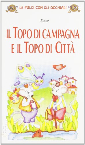 Stock image for La Spiga Readers: Il Topo DI Campagna E Il Topo DI Citta (Italian Edition) for sale by medimops