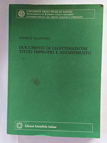 9788871040684: Documenti di legittimazione, titoli impropri e adempimento (Univ. Napoli)