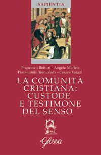Stock image for La comunit cristiana, custode e testimone del senso for sale by libreriauniversitaria.it