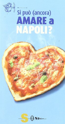 Imagen de archivo de Si pu (ancora) amare a Napoli? a la venta por medimops