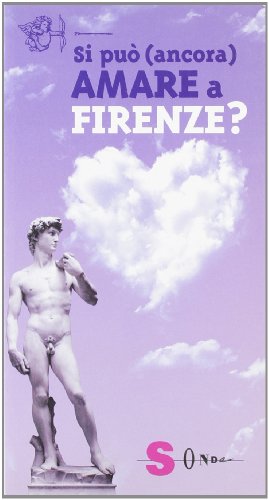 Beispielbild fr Si pu (ancora) amare a Firenze? zum Verkauf von medimops