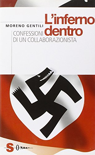 Beispielbild fr L'inferno dentro. Confessioni di un collaborazionista zum Verkauf von libreriauniversitaria.it