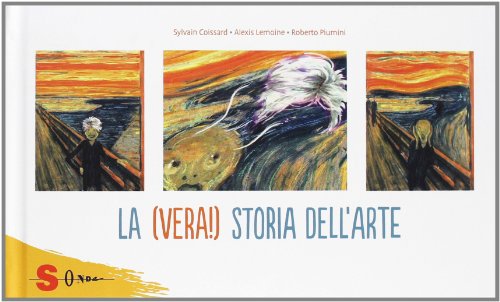 Stock image for La (vera!) storia dell'arte. Ediz. illustrata for sale by Ammareal