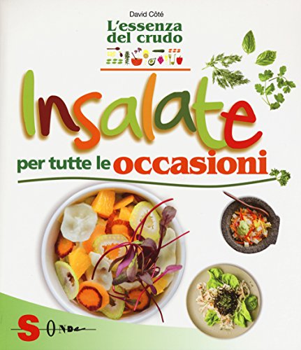 Stock image for L'Essenza Del Crudo - Insalate Per Tutte Le Occasioni for sale by libreriauniversitaria.it