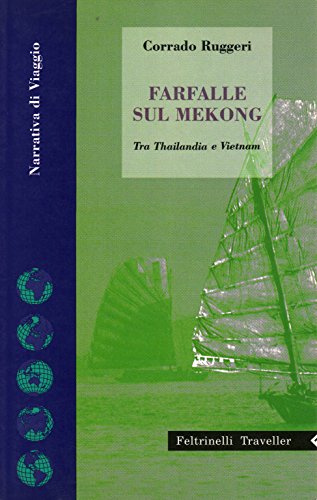 9788871081144: Farfalle sul Mekong. Tra Thailandia e Vietnam