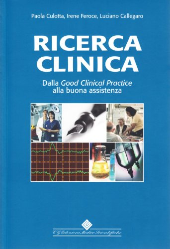 Beispielbild fr Ricerca clinica. Dalla good clinical practice alla buona assistenza zum Verkauf von medimops