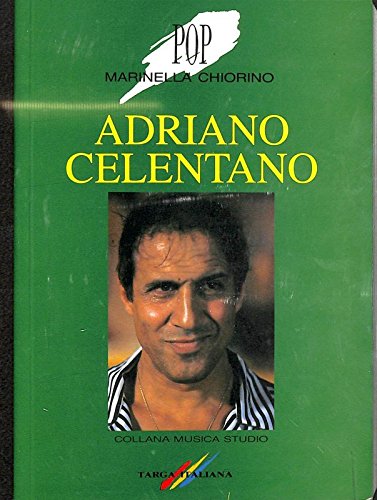 9788871110523: Adriano Celentano - Marinella Chiorino - Targa italiana 6332