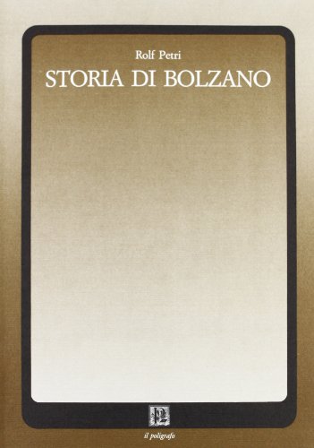 Imagen de archivo de Storia di Bolzano (Le citt nelle Venezie) a la venta por medimops