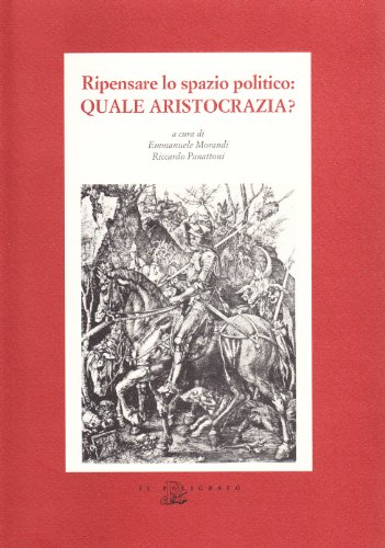 9788871151113: Ripensare lo spazio politico: quale aristocrazia? (Con-tratto)