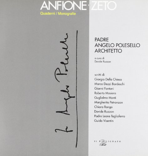 9788871151755: Padre Angelo Polesello architetto (Quaderni di Anfione e Zeto. Monografie)
